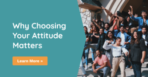 Why Choosing Your Attitude Matters Post